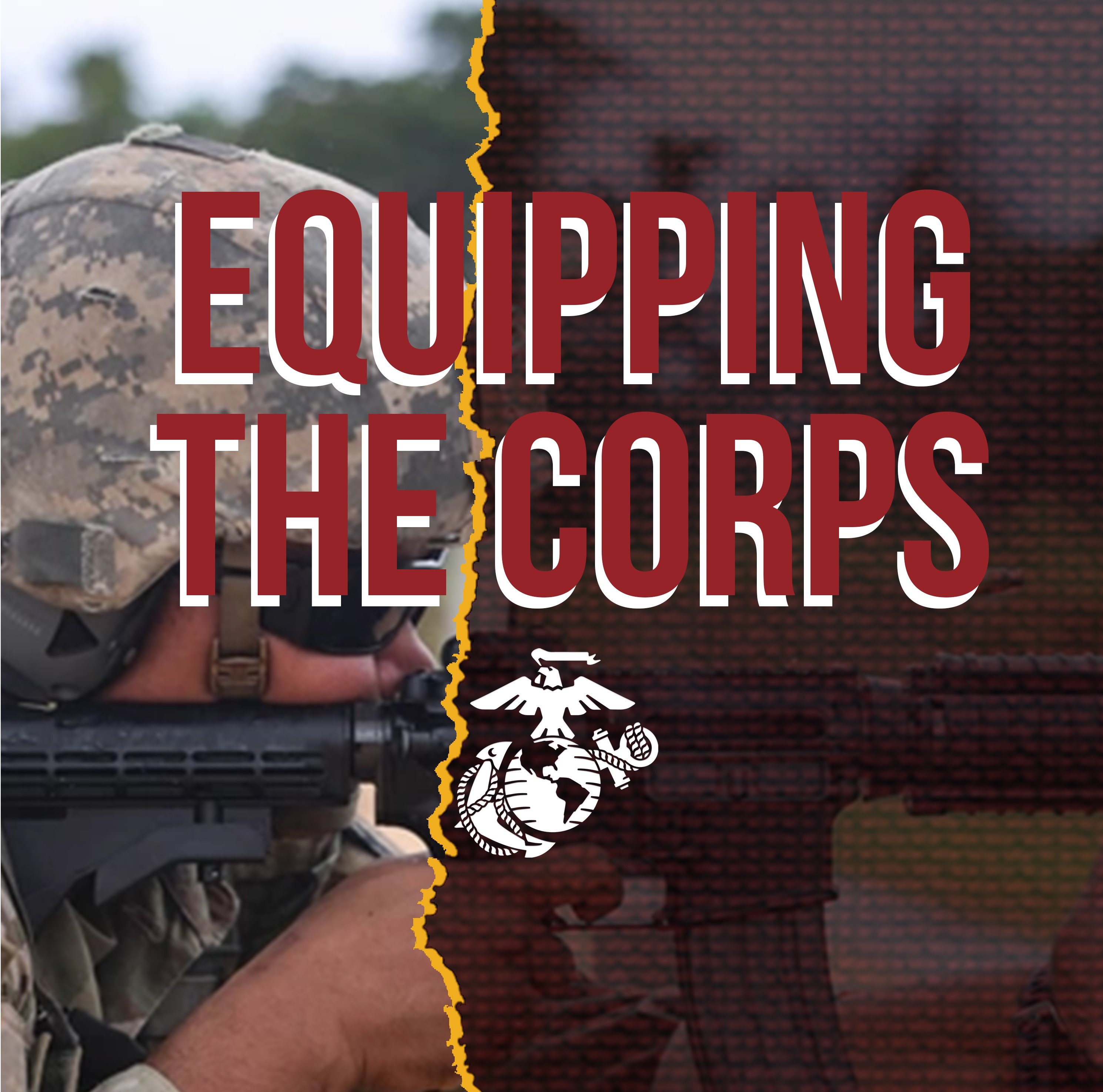 Graphic reads Equipping the Corps with a image of Marine in the background